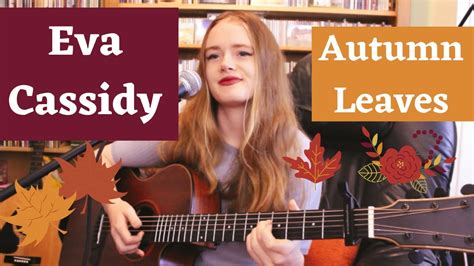 Autumn Leaves Eva Cassidy Cover Youtube Music