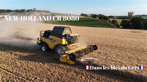 Moissons De Bl Dans Le Gers Avec Une New Holland Cr Youtube