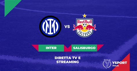 Inter Salisburgo Streaming Dove Vederla In Tv Champions League 2023 24