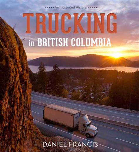 Trucking book surprisingly powerful image of Canada | Nexus newspaper