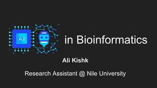 AI in Bioinformatics | PPT | Free Download