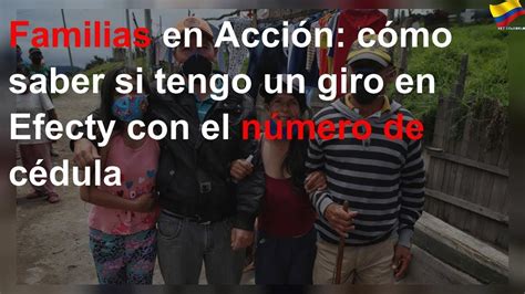 Familias en Acción cómo saber si tengo un giro en Efecty con el número