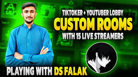 LETS PLAY CUSTOM ROOMS WITH DS FALAK 15 LIVE STREAMERS TIKTOKER