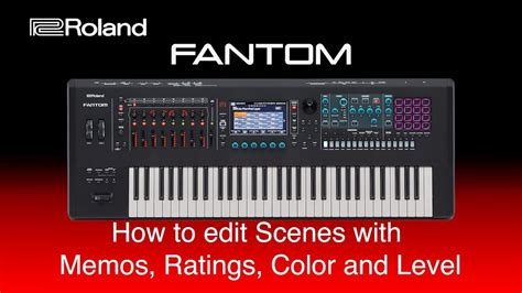 Roland FANTOM How To Edit Scenes With Memos Ratings Color And Level