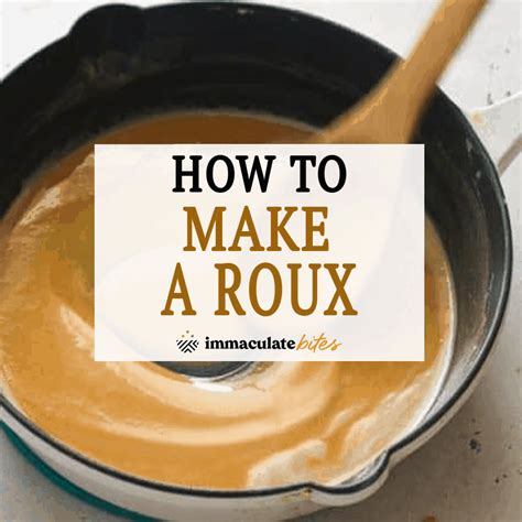 How to Make a Roux - Immaculate Bites