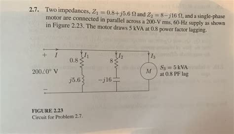 Solved Two Impedances Z Motor Are Connected In Chegg