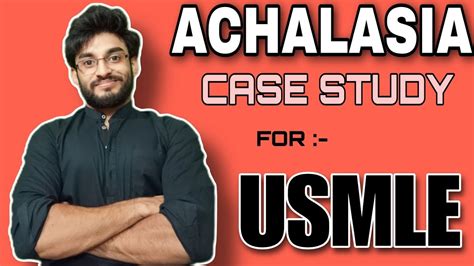 ACHALASIA P 2 CASE STUDY For USMLE YouTube