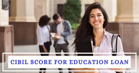 Minimum Cibil Score For Education Loan Application