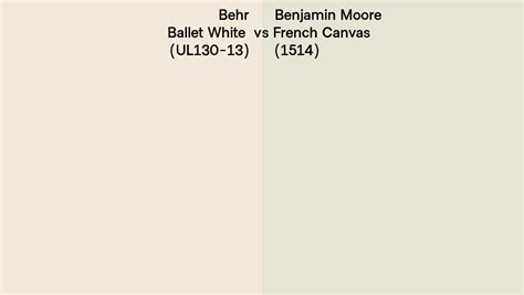 Behr Ballet White Ul Vs Benjamin Moore French Canvas