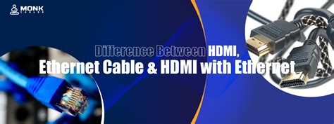 Difference Between HDMI, Ethernet Cable & HDMI with Ethernet – Ethernet ...