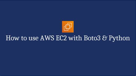 Aws Ec2 Boto3 And Python Oh My By Pious Oduyoye Medium