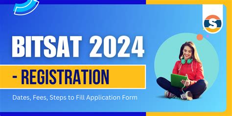 BITSAT Registration 2024 Dates Fees Steps To Fill Application Form