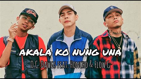 Skusta Clee Akala Ko Nung Una Feat Honcho Flow G Youtube