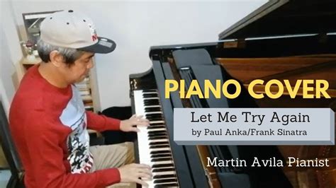 Let Me Try Again Paul Ankafrank Sinatra Martin Avila Piano Cover