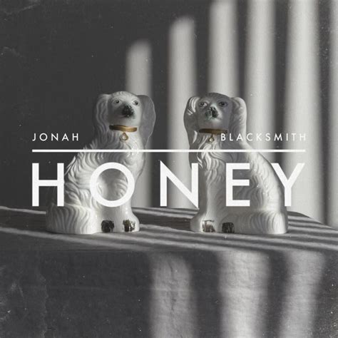 Jonah Blacksmith Honey Lyrics And Tracklist Genius