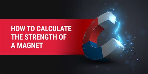 How To Calculate The Strength Of A Magnet Rocmag Blog