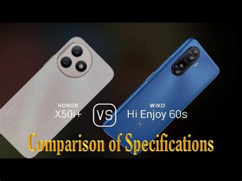 Honor X50i Vs Wiko Hi Enjoy 60s A Comparison Of Specifications YouTube