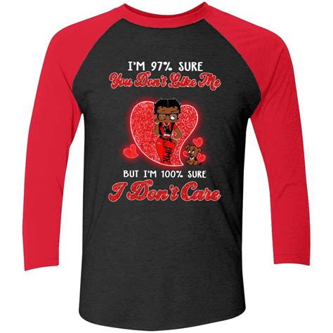 Betty Boop I M 97 Sure You Don T Like Me But I M 100 Sure I Dont Care Shirt