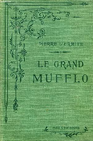 Le Grand Mufflo Von L Ermite Pierre Bon Couverture Rigide Le Livre