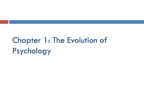 Chapter 1 The Evolution Of Psychology Ppt Download