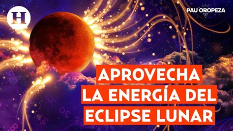 Rituales Para Aprovechar La Energ A Del Eclipse Lunar Numerolog A Con