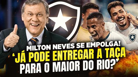 ⚠️botafogo Arrasa GrÊmio E Milton Neves Provoca Pode Entregar A TaÇa Youtube