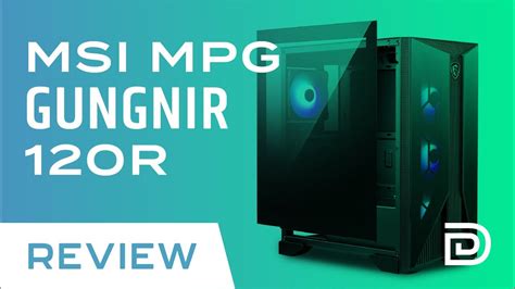 Msi Mpg Gungnir R Pc Case Review Youtube