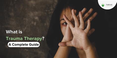 trauma therapy  comprehensive guide thrive downtown counselling