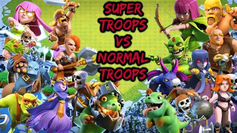 Super Troops Vs Normal Troops In Clash Of Clans Clash Of Clans Update