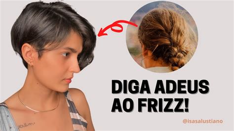 Como Acabar O Frizz Do Cabelo Dicas Infal Veis Youtube