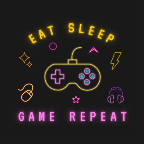 Eat Sleep Game Repeat Eat Sleep Game Repeat T Shirt Teepublic