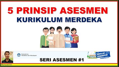 Prinsip Asesmen Kurikulum Merdeka Kurikulum Merdeka Riset Reverasite