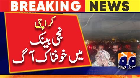 Breaking News Karachi Gulistan E Johar Fire Incident Geo News Youtube