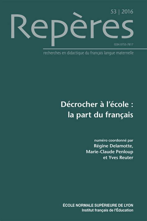 Repères N°532016 Décrocher à Lécole La Part Du Français Marie Claude Penloup