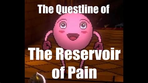 The Reservoir Of Pain S Quest The Last Hero Of Nostalgaia Youtube