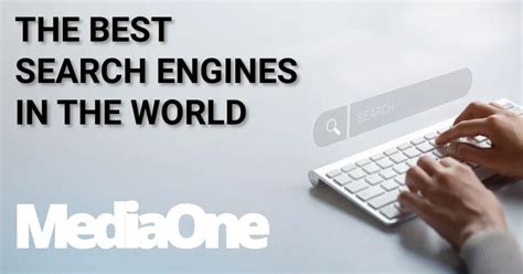 The Top Most Popular Search Engines In The World UPDATED 2025 MediaOne