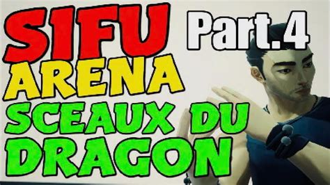 Sifu Arena Sceaux Du Dragon Part Youtube