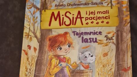 Misia I Jej Mali Pacjenci Tajemnice Lasu Le Ne Inspiracje Youtube