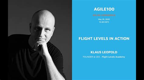 Klaus Leopold Flight Levels In Action Agile100 May 29th Learn