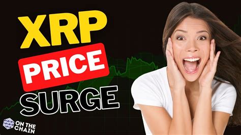 XRP S Price Surge Unleashed Will SEC Appeal Judge Torres Decision And