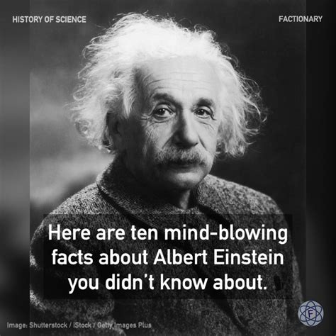 Here Are Ten Mind Blowing Facts About Albert Einstein You Didnt Know About Albert Einstein