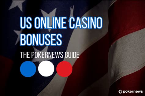 Online Casino Bonus | US Real Money Bonuses | PokerNews