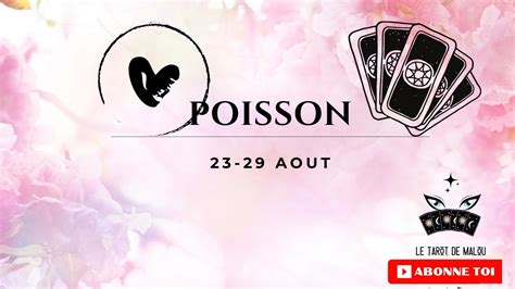 Poisson ♓ Semaine Du 23 Au 29 Aout Youtube