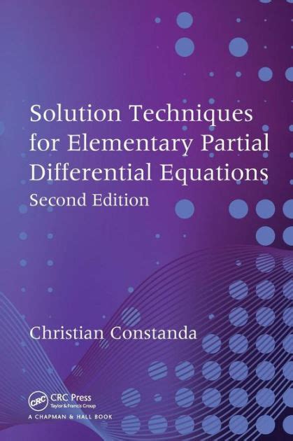 Solution Techniques For Elementary Partial Differential Equations Second Edition Edition 2 By