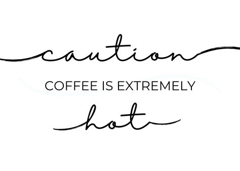 Caution COFFEE Is HOT PRINTABLE Sign Coffee Bar Sign Hot Coffee