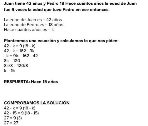 Juan tiene 42 años y pedro 18 hace cuantos años la edad de Juan fue 9