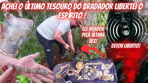 Achei O Ltimo Tesouro Do Bradador E Ele Gritou Pela Ltima Vez