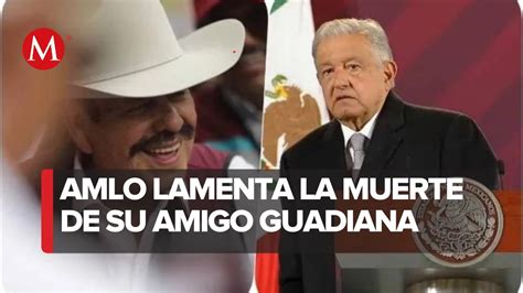 AMLO Lamenta La Muerte De Armando Guadiana YouTube