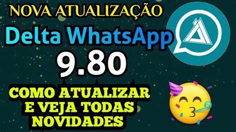 Nova Atualização Delta WhatsApp 9 80 novas funções Veja como