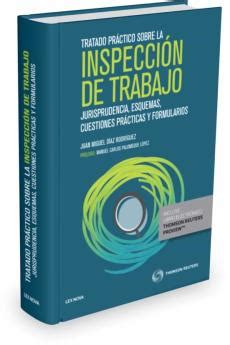 Tratado Práctico Sobre La Inspección De Trabajo de Juan Miguel Diaz